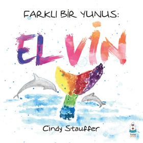 Farklı Bir Yunus:Elvin Cindy Stauffer