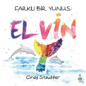 Farklı Bir Yunus:Elvin Cindy Stauffer