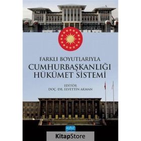 Farklı Boyutlarıyla Cumhurbaşkanlığı Hükümet Sistemi - Nobel Yayınevi