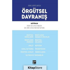 Farklı Boyutlarıyla Örgütsel Davranış - Aykut Bedük