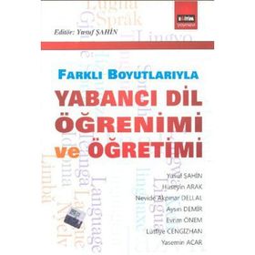 FARKLI BOYUTLARIYLA YABANCI DİL ÖĞRENİMİ VE ÖĞRETİMİ - YUSUF ŞAHIN