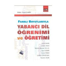 FARKLI BOYUTLARIYLA YABANCI DİL ÖĞRENİMİ VE ÖĞRETİMİ - YUSUF ŞAHIN