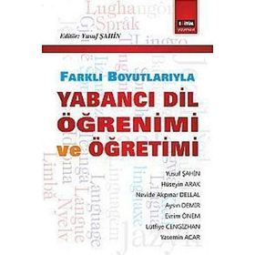 FARKLI BOYUTLARIYLA YABANCI DİL ÖĞRENİMİ VE ÖĞRETİMİ - YUSUF ŞAHIN