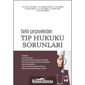 Farklı Çevrelerden Tıp Hukuku Sorunları - Selin Sert Vildan Eryılmaz Esra Çimen Berivan Bulut Aslı Tuncay Melis Uysal Kübra Demir