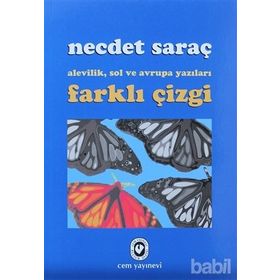 FARKLI ÇİZGİ ALEVILIK, SOL VE AVRUPA YAZILARI - NECDET SARAÇ