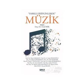 Farklı Disiplinlerde Müzik - Ünal İmik