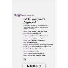 FARKLI DÜNYALARI DÜŞÜNMEK FELSEFE, SIYASET VE SANAT İÇİN MOSKOVA KONFERANSI - DANIEL BIRNBAUM;JOSEPH BACKSTEIN;SVEN-OLOV WALLENSTEIN