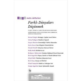 FARKLI DÜNYALARI DÜŞÜNMEK FELSEFE, SIYASET VE SANAT İÇİN MOSKOVA KONFERANSI - DANIEL BIRNBAUM;JOSEPH BACKSTEIN;SVEN-OLOV WALLENSTEIN