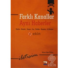 Farklı Kanallar Aynı Haberler - Ayhan Oğuz Ünlüer