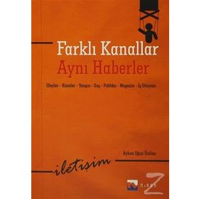 Farklı Kanallar Aynı Haberler - Ayhan Oğuz Ünlüer