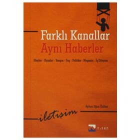 Farklı Kanallar Aynı Haberler - Ayhan Oğuz Ünlüer