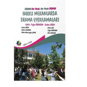 Farklı Mekanlarda Drama Uygulamaları Eğiten Kitap