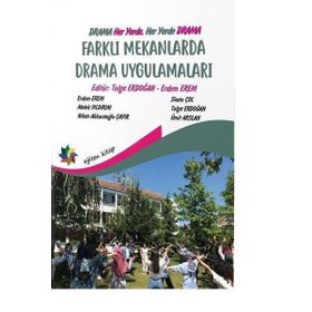 Farklı Mekanlarda Drama Uygulamaları Eğiten Kitap