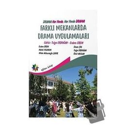 Farklı Mekanlarda Drama Uygulamaları Eğiten Kitap