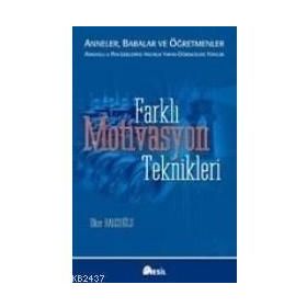 FARKLI MOTIVASYON TEKNIKLERI - İLKER BALCIOĞLU