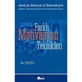FARKLI MOTIVASYON TEKNIKLERI - İLKER BALCIOĞLU