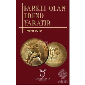 Farklı Olan Trend Yaratır - Murat Uçtu