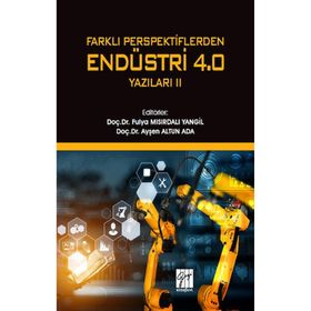 Farklı Perspektiflerden Endüstri 4.0 Yazıları 2 - Gazi Kitabevi