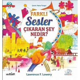Farklı Sesler Çıkaran Şey Nedir? - Lawrence F. Lowery