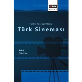 Farklı Yaklaşımlarla Türk Sineması - Şükrü Sim