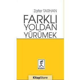 Farklı Yoldan Yürümek - Zafer Tarman