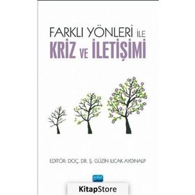Farklı Yönleri İle Kriz Ve İletişimi - Kollektif