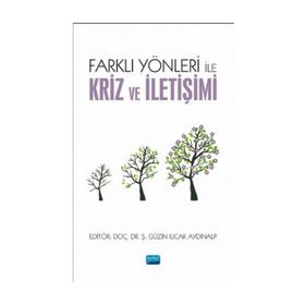 Farklı Yönleri İle Kriz Ve İletişimi - Kollektif