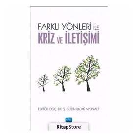 Farklı Yönleri İle Kriz Ve İletişimi - Kollektif