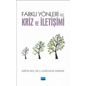 Farklı Yönleri İle Kriz Ve İletişimi - Kollektif