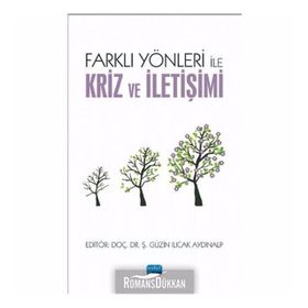 Farklı Yönleri İle Kriz Ve İletişimi - Kollektif
