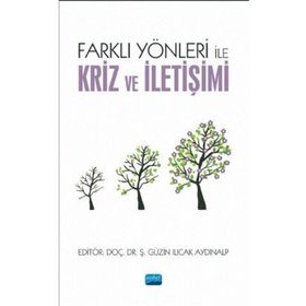 Farklı Yönleri İle Kriz Ve İletişimi - Kollektif