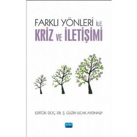 Farklı Yönleri ile Kriz ve İletişimi - Nobel Akademik Yayıncılık