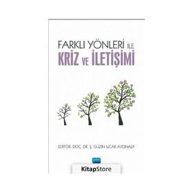 Farklı Yönleri ile Kriz ve İletişimi - Nobel Akademik Yayıncılık