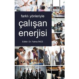 Farklı Yönleriyle Çalışan Enerjisi - Kolektif