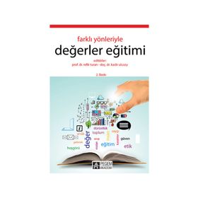Farklı Yönleriyle Değerler Eğitimi - Ali Arslan Refik Turan Kadir Ulusoy Tuğba Selanik Ay Metin Elkatmış Vedat Aktepe