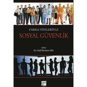 Farklı Yönleriyle Sosyal Güvenlik - Hasan Yüksel