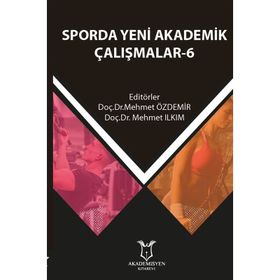 Farklı Yönleriyle Sporda Akademik Çalışmalar - Kolektif