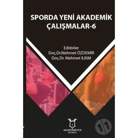 Farklı Yönleriyle Sporda Akademik Çalışmalar - Kolektif