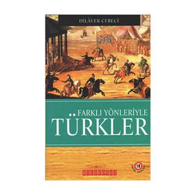 Farklı Yönleriyle Türkler - y dilaver cebeci