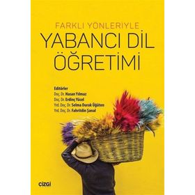 Farklı Yönleriyle Yabancı Dil Öğrenimi - Kolektif