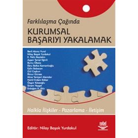 FARKLILAŞMA ÇAĞINDA KURUMSAL BAŞARIYI YAKALAMAK - KOMISYON