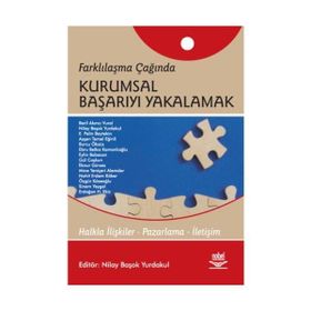 FARKLILAŞMA ÇAĞINDA KURUMSAL BAŞARIYI YAKALAMAK - KOMISYON