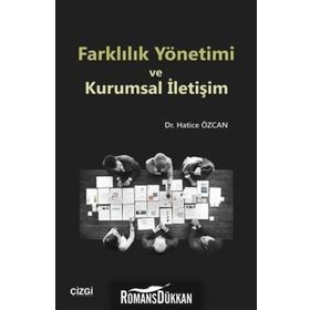 Farklılık Yönetimi Ve Kurumsal İletişim - Hatice Özcan