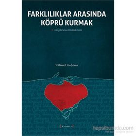 Farklılıklar Arasında Köprü Kurmak - william b gudykunst