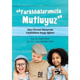 Farklılıklarımızla Mutluyuz - Özgül Polat Tuba Özkabak Yıldız