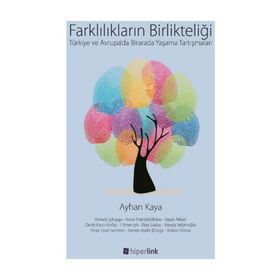 Farklılıkların Birlikteliği - Ayhan Kaya