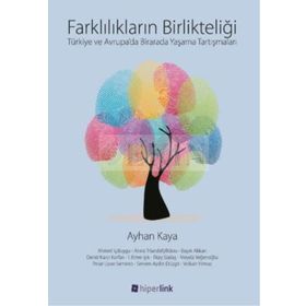 Farklılıkların Birlikteliği - Ayhan Kaya