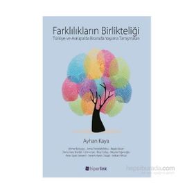 Farklılıkların Birlikteliği - Ayhan Kaya