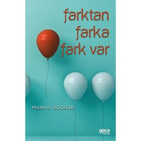 Farktan Farka Fark Var - Muhlis Özçelik