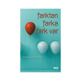 Farktan Farka Fark Var - Muhlis Özçelik